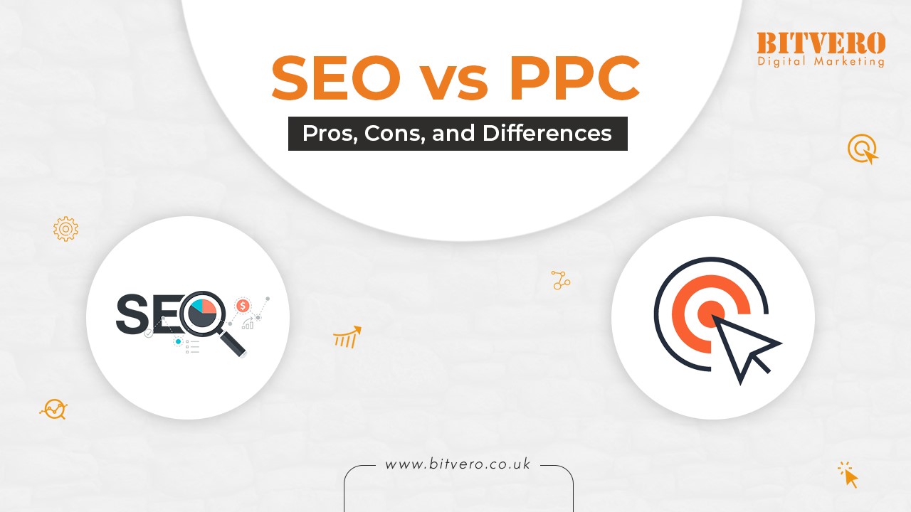 Seo Vs Ppc Pros Cons And Differences Bitvero Uk Ltd