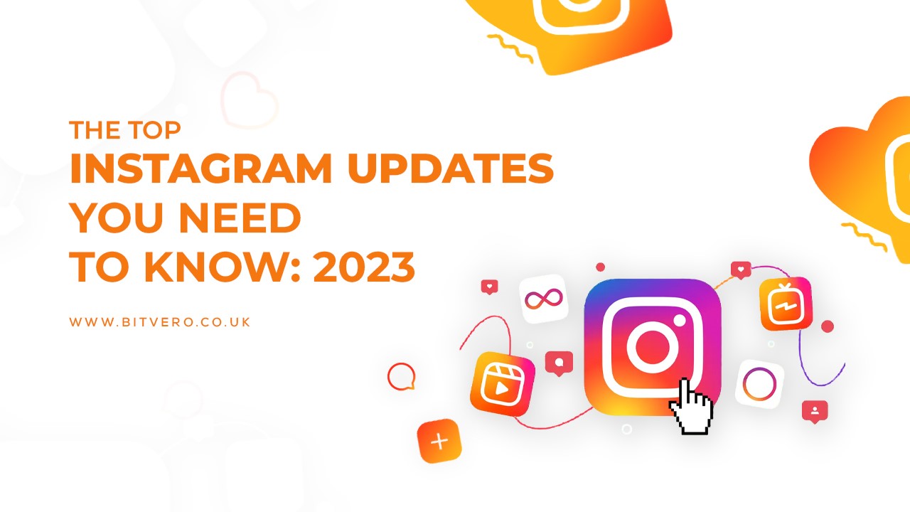 The Top Instagram Updates You Need to Know 2023 Bitvero UK Ltd