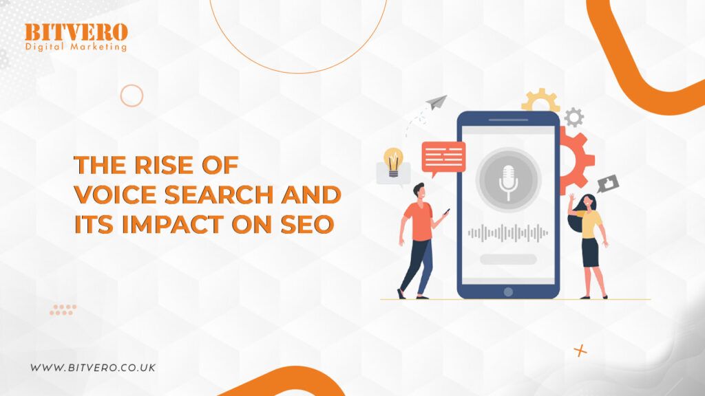 The Rise of voice search and its impact on SEO